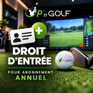 Droit d'entrée uniquement pour l'abonnement annuel